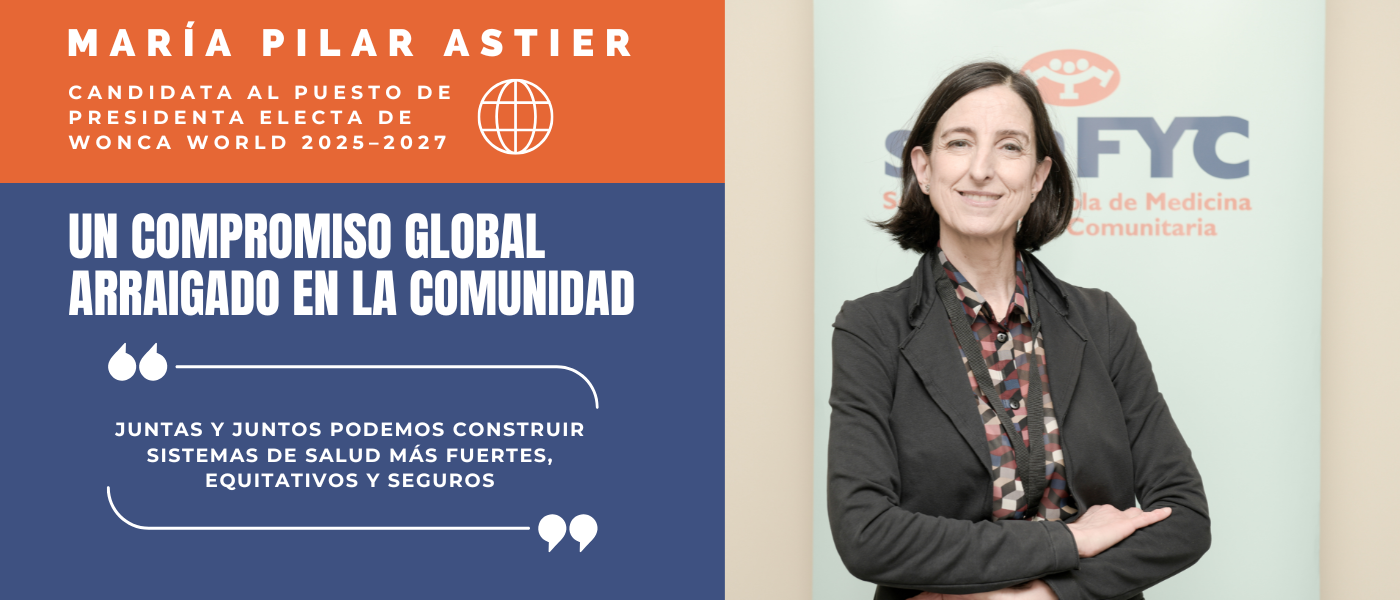 “Un compromiso global arraigado en la comunidad”, lema de campaña de María Pilar Astier-Peña para presidir la WONCA
